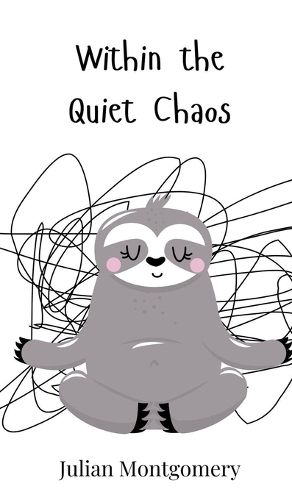 Cover image for Within the Quiet Chaos