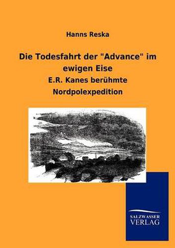 Cover image for Die Todesfahrt der  Advance  im ewigen Eise