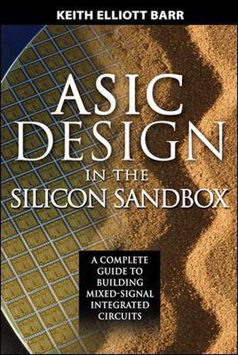 Cover image for ASIC Design in the Silicon Sandbox: A Complete Guide to Building Mixed-Signal Integrated Circuits