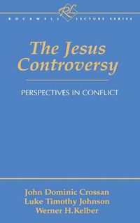 Cover image for Jesus Controversy: Perspectives in Conflict