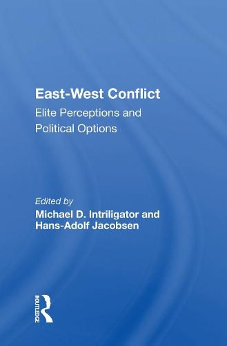 Cover image for East-West Conflict: Elite Perceptions and Political Options