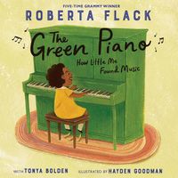 Cover image for The Green Piano: How Little Me Found Music