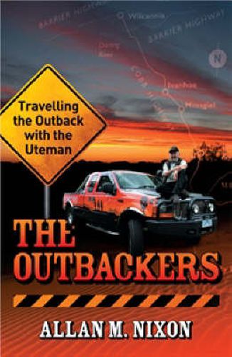 Cover image for The Outbackers: Travelling the Outback with the Uteman