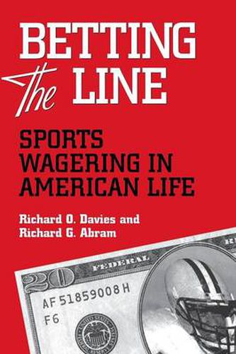 Cover image for Betting the Line: Sports Wagering in American Life