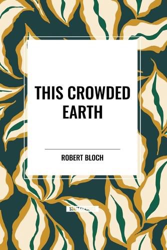 This Crowded Earth