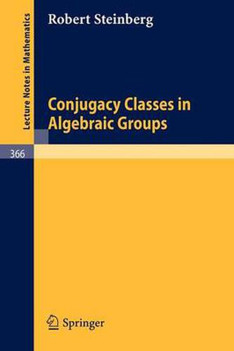 Cover image for Conjugacy Classes in Algebraic Groups