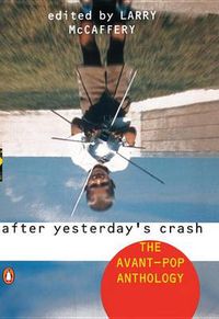 Cover image for After Yesterday's Crash: The Avant-Pop Anthology