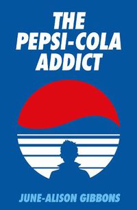 Cover image for The Pepsi Cola Addict