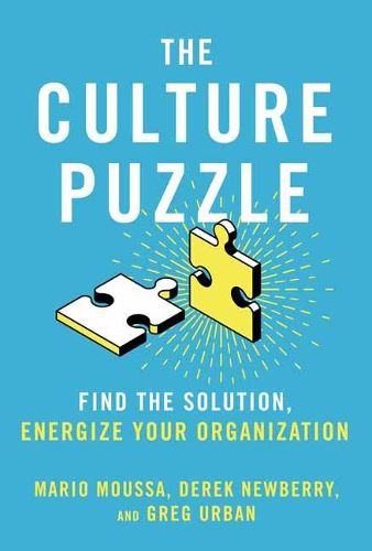 Cover image for The Culture Puzzle: Find the Solution, Energize Your Organization