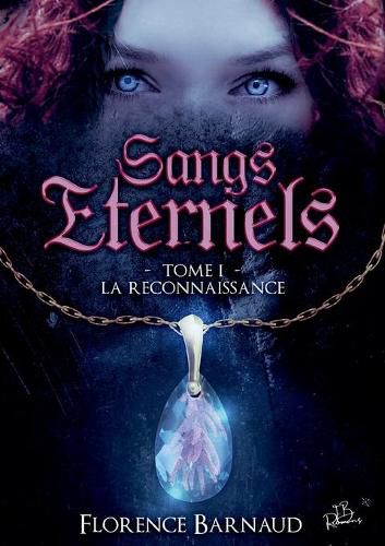 Cover image for Sangs Eternels - Tome 1: La Reconnaissance