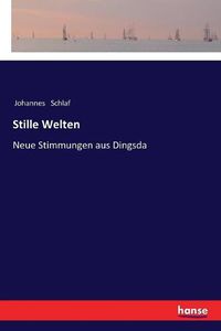 Cover image for Stille Welten: Neue Stimmungen aus Dingsda