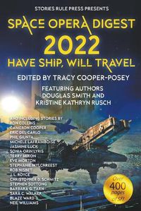 Cover image for Space Opera Digest 2022: Have Ship Will Travel