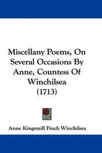 Cover image for Miscellany Poems, On Several Occasions By Anne, Countess Of Winchilsea (1713)