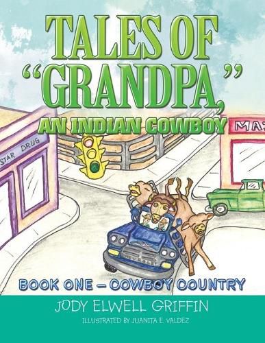 Cover image for Tales of Grandpa, an Indian Cowboy: Book 0Ne - Cowboy Country