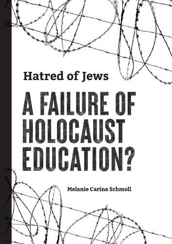 Cover image for Hatred of Jews-A Failure of Holocaust Education?