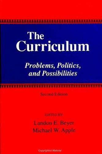 Cover image for The Curriculum: Problems, Politics, and Possibilities (Second Edition)