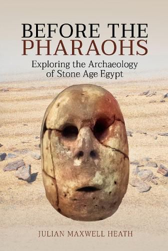 Cover image for Before the Pharaohs: Exploring the Archaeology of Stone Age Egypt