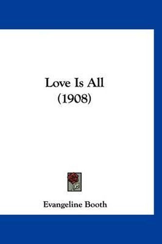 Cover image for Love Is All (1908)