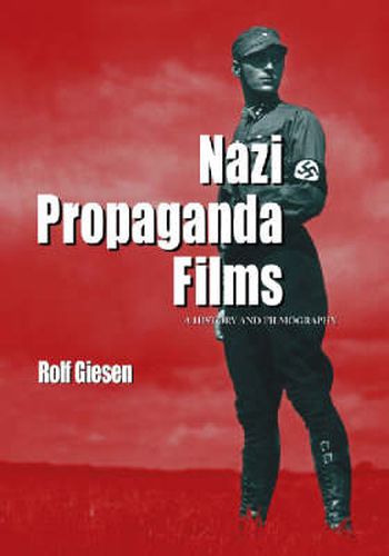 Cover image for Nazi Propaganda Films: A History and Filmography