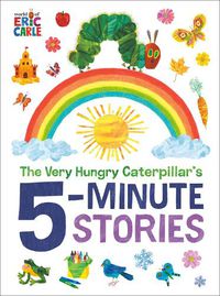 Cover image for The Very Hungry Caterpillar's 5-Minute Stories