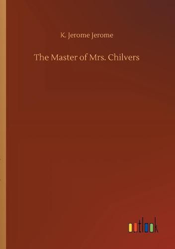 The Master of Mrs. Chilvers