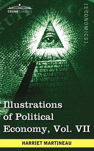 Cover image for Illustrations of Political Economy, Vol. VII (in 9 Volumes)