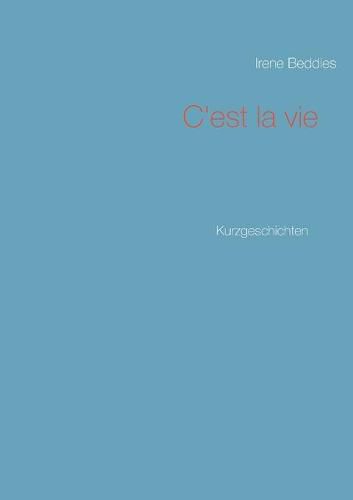 Cover image for C'est la vie: Kurzgeschichten