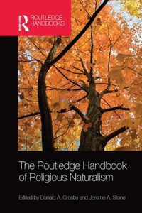 Cover image for The Routledge Handbook of Religious Naturalism