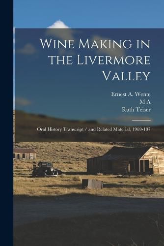 Wine Making in the Livermore Valley