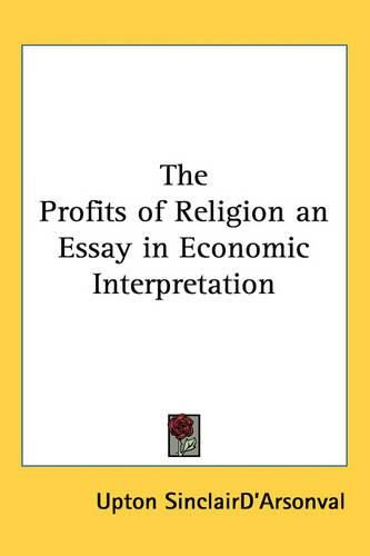 The Profits of Religion an Essay in Economic Interpretation