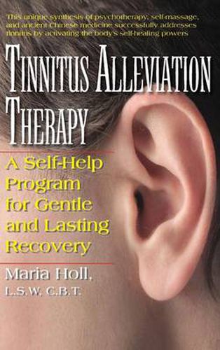 Cover image for Tinnitus Alleviation Therapy: A Self-Help Program for Gentle and Lasting Recovery