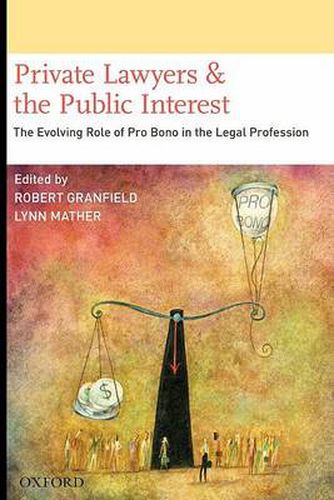 Cover image for Private Lawyers and the Public Interest: The Evolving Role of Pro Bono in the Legal Profession