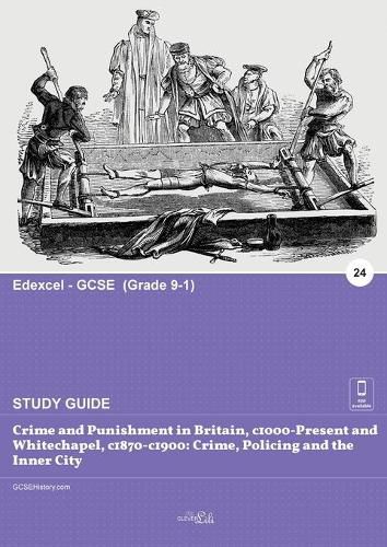 Cover image for Crime and Punishment in Britain, c1000-Present and Whitechapel, c1870-c1900: : Crime, Policing and the Inner City