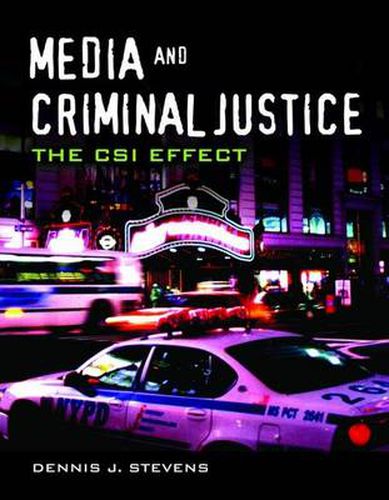 Cover image for Media and Criminal Justice: The CSI Effect: The CSI Effect