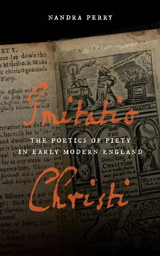 Cover image for Imitatio Christi: The Poetics of Piety in Early Modern England