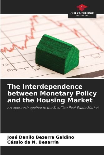 Cover image for The Interdependence between Monetary Policy and the Housing Market