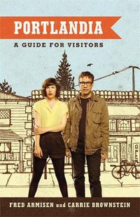 Cover image for Portlandia: A Guide for Visitors