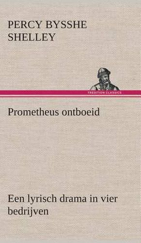 Cover image for Prometheus ontboeid Een lyrisch drama in vier bedrijven