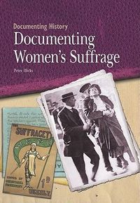 Cover image for Documenting Women's Suffrage