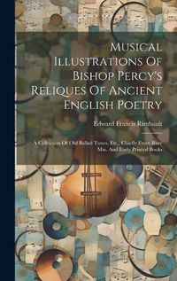 Cover image for Musical Illustrations Of Bishop Percy's Reliques Of Ancient English Poetry