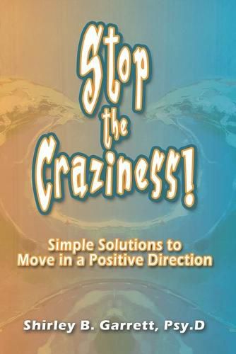 Cover image for Stop the Craziness: Simple Life Solutions