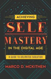Cover image for Achieving Self-Mastery in the Digital Age