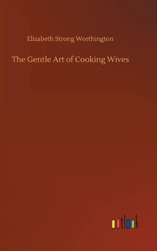 Cover image for The Gentle Art of Cooking Wives