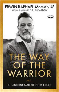Cover image for The Way of the Warrior: An Ancient Path to Inner Peace