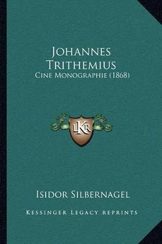 Johannes Trithemius: Cine Monographie (1868)