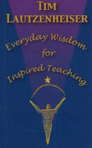 Cover image for Everyday Wisdom for Inspired Teaching