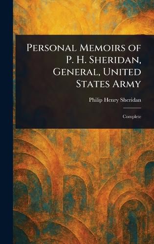 Cover image for Personal Memoirs of P. H. Sheridan, General, United States Army