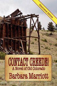 Cover image for CONTACT CREEDE! A Novel of Old Colorado
