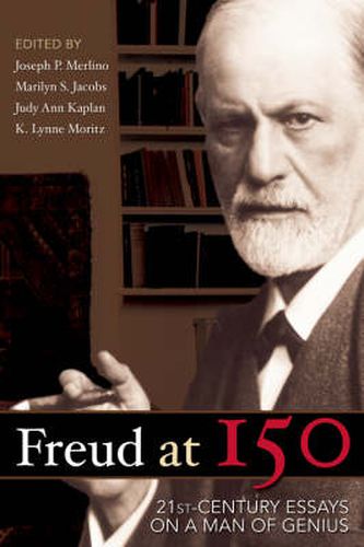 Cover image for Freud at 150: Twenty First Century Essays on a Man of Genius