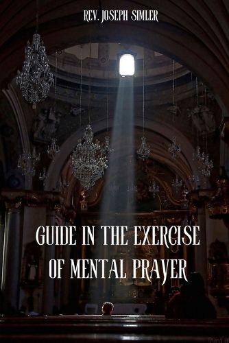 Cover image for Guide in the Exercise of Mental Prayer
